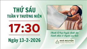 Thứ Sáu tuần V Thường niên | 17:30 ngày 13-2-2026 | Trung tâm Mục vụ TGP Sài Gòn
