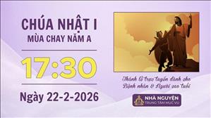 Chúa nhật I mùa Chay năm A | 17:30 ngày 22-2-2026 | Trung tâm Mục vụ TGP Sài Gòn