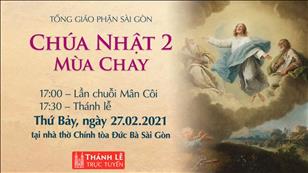 TGP Sài Gòn - Thánh lễ trực tuyến 27-2-2021: CN 2 MC lúc 17:30 tại Nhà thờ Chính tòa Đức Bà