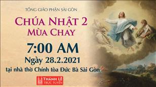 TGP Sài Gòn - Thánh lễ trực tuyến 28-2-2021: CN 2 MC lúc 7:00 tại Nhà thờ Chính tòa Đức Bà