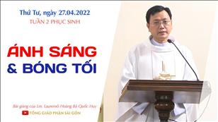TGPSG Bài giảng: Thứ Tư tuần 2 Phục sinh ngày 27-4-2022 tại Nhà nguyện Trung tâm Mục vụ TGP Sài Gòn