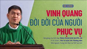 Vinh quang đời đời của người phục vụ - Lm Phêrô Phạm Kim Quyền, MI
