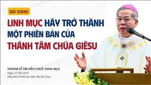 Linh mục hãy trở thành một phiên bản của Thánh Tâm Chúa Giêsu - ĐTGM Giuse Nguyễn Năng