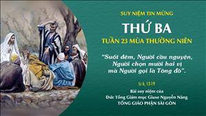 TGP Sài Gòn - Suy niệm Tin mừng: Thứ Ba tuần 23 mùa Thường niên (Lc 6, 12-19)