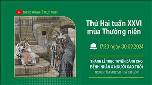 Thứ Hai Tuần 26 Thường niên năm B | 17:30 Ngày 30-9-2024 | TTMV TGPSG