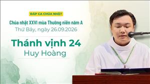 Đáp ca : Tv 24 - Huy Hoàng | Chúa nhật XXVI Thường niên năm A