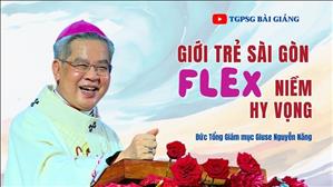 Giới trẻ Sài Gòn flex niềm hy vọng - ĐTGM Giuse Nguyễn Năng | Đại hội Giới trẻ 2023