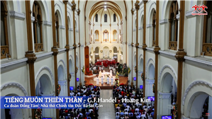 Tiếng Muôn Thiên Thần - G F Handel - Lời Việt: Hoàng Kim