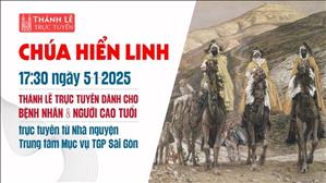 Chúa Hiển Linh  | 17:30 Ngày 5-1-2025 | TTMV TGPSG