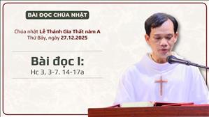 Bài đọc I: Hc 3, 3-7. 14-17a | Lễ Thánh Gia thất năm A