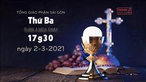 TGP Sài Gòn - Thánh lễ trực tuyến 2-3-2021: Thứ Ba tuần 2 mùa Chay lúc 17:30
