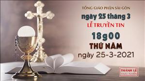 TGP Sài Gòn - Thánh lễ trực tuyến ngày 25-3-2021: Lễ Truyền Tin lúc 18:00
