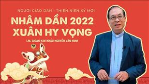 TGP Sài Gòn - Người Giáo dân của Thiên niên kỷ mới: Nhâm Dần 2022 - Xuân Hy Vọng