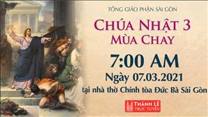 TGP Sài Gòn - Thánh lễ trực tuyến 7-3-2021: CN 3 MC lúc 7:00 tại Nhà thờ Chính tòa Đức Bà