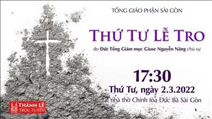 TGP Sài Gòn trực tuyến 2-3-2022: Thứ Tư Lễ Tro lúc 17:30 tại Nhà thờ Chính tòa Đức Bà