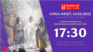 TGPSG Thánh Lễ trực tuyến 13-3-2022: CN 2 MC năm C lúc 17:30 tại Trung tâm Mục vụ TPG Sài Gòn