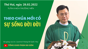 TGPSG Bài giảng: Thứ Hai tuần 8 mùa Thường niên ngày 28-2-2022 tại Nhà nguyện Trung tâm Mục vụ TGP Sài Gòn