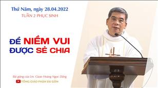 TGPSG Bài giảng: Thứ Năm tuần 2 Phục sinh ngày 28-4-2022 tại Nhà nguyện Trung tâm Mục vụ TGP Sài Gòn