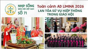  Toàn cảnh Ad Limina 2026 - Lan tỏa sứ vụ hiệp thông trong Giáo hội | NSGHVN số 71