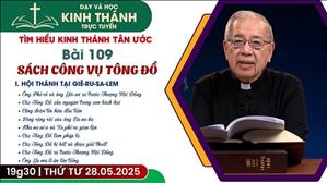 Bài 109: I. Hội Thánh Tại Giê-ru-sa-lem (buổi 4) | 28-5-2025