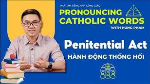 TGP Sài Gòn - Phát âm tiếng Anh Công giáo: Penitential Act - Hành động Thống hối