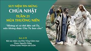 TGP Sài Gòn - Suy niệm Tin mừng: Chúa nhật 21 mùa Thường niên năm B (Ga 6, 54a.60-69)