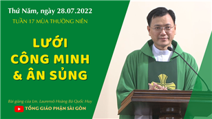 TGPSG Bài giảng: Thứ Năm tuần 17 mùa Thường niên ngày 28-7-2022 tại Nhà nguyện Trung tâm Mục vụ TGP Sài Gòn