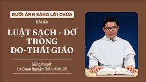 Bài 83: Luật sạch - dơ trong Do-thái giáo | Dưới ánh sáng Lời Chúa