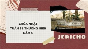 Lời & Đất Hứa - CN 31 Thường niên năm C: Jericho