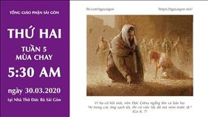 Thánh lễ trực tuyến: thứ Hai tuần 5 Mùa Chay lúc 5g30 ngày 30-3-2020 tại nhà thờ Đức Bà Sài Gòn