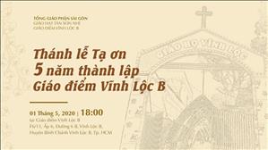 TGP Sài Gòn - Thánh lễ tạ ơn 5 năm thành lập Giáo điểm Vĩnh Lộc B lúc 18g thứ Bảy 01-5-2021