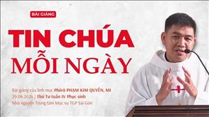  Tin Chúa mỗi ngày - Lm Phêrô Phạm Kim Quyền, MI | Thứ Tư tuần IV Phục sinh