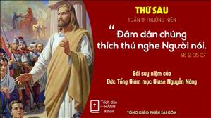 Suy niệm Lời Chúa: thứ Sáu tuần 9 Thường niên - Đức TGM Giuse Nguyễn Năng