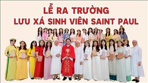 Thánh lễ ra trường Lưu xá Sinh viên Saint Paul | Ngày 28.05.2023