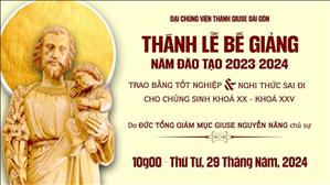 Thánh lễ Bế giảng năm đào tạo 2023-2024 | Đại Chủng Viện Thánh Giuse Sài Gòn | 10:00 Ngày 29-5-2024