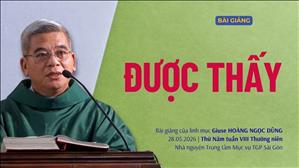 Được thấy - Thứ Năm tuần VIII mùa Thường niên