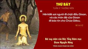 Suy niệm Tin mừng - Thứ Bảy tuần 17 Thường niên (Mt 14:1-12) - ĐTGM Giuse Nguyễn Năng