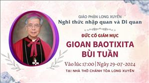 Nghi thức nhập quan và Di quan của Đức Giám Mục GioanBaotixita Bùi Tuần | 29.07.2024