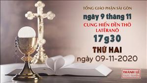 TGP Sài Gòn - Thánh lễ trực tuyến ngày 09-11-2020: Cung hiến đền thờ Latêranô lúc 17:30