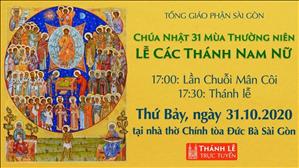 TGP Sài Gòn - Thánh lễ trực tuyến ngày 31-10-2020: Lễ các thánh Nam Nữ lúc 17:30 tại nhà thờ Chính tòa Đức Bà Sài Gòn