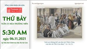 TGP Sài Gòn trực tuyến 6-11-2021: Thứ Bảy tuần 31 TN lúc 5:30 tại Nhà thờ Chính tòa Đức Bà