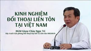 Kinh nghiệm đối thoại liên tôn tại Việt Nam - ĐGM Giuse Châu Ngọc Tri