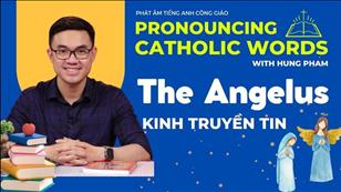 The Angelus - Kinh Truyền Tin | Phát âm tiếng Anh Công giáo