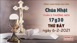 TGP Sài Gòn - Thánh lễ trực tuyến 6-2-2021: CN 5 TN lúc 17:30