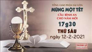 TGP Sài Gòn - Thánh lễ trực tuyến 12-2-2021: Mùng Một Tết lúc 17:30