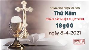 TGP Sài Gòn - Thánh lễ trực tuyến 8-4-2021: Thứ Năm tuần Bát nhật Phục sinh lúc 18:00