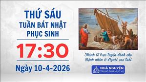Thứ Sáu tuần Bát nhật Phục sinh | 17:30 ngày 10-4-2026 | Trung tâm Mục vụ TGP Sài Gòn
