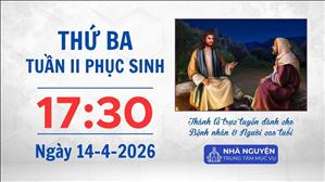Thứ Ba tuần II Phục sinh | 17:30 ngày 14-4-2026 | Trung tâm Mục vụ TGP Sài Gòn