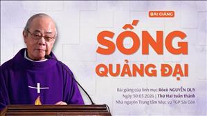  Sống quảng đại - Lm Rôcô Nguyễn Duy | Thứ Hai tuần thánh