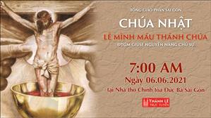 TGP Sài Gòn trực tuyến 6-6-2021: Lễ Mình Máu Thánh Chúa lúc 7:00 tại Nhà thờ Chính tòa Đức Bà